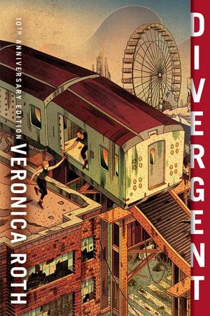 DIVERGENT 01: DIVERGENT (10TH ANNIVERSARY ED)
