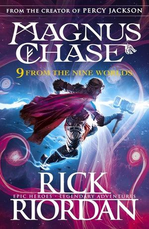 9 FROM THE NINE WORLDS: MAGNUS CHASE & THE GODS OF ASGARD