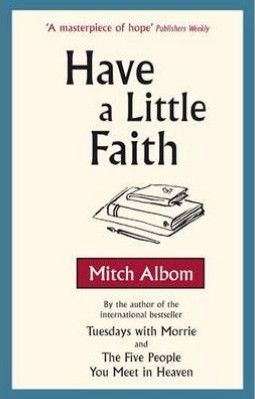 HAVE A LITTLE FAITH