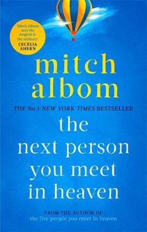 NEXT PERSON YOU MEET IN HEAVEN, THE