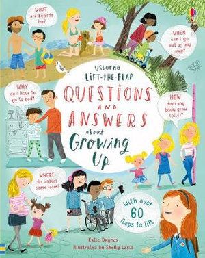 LIFT-THE-FLAP Q&A ABOUT GROWING UP